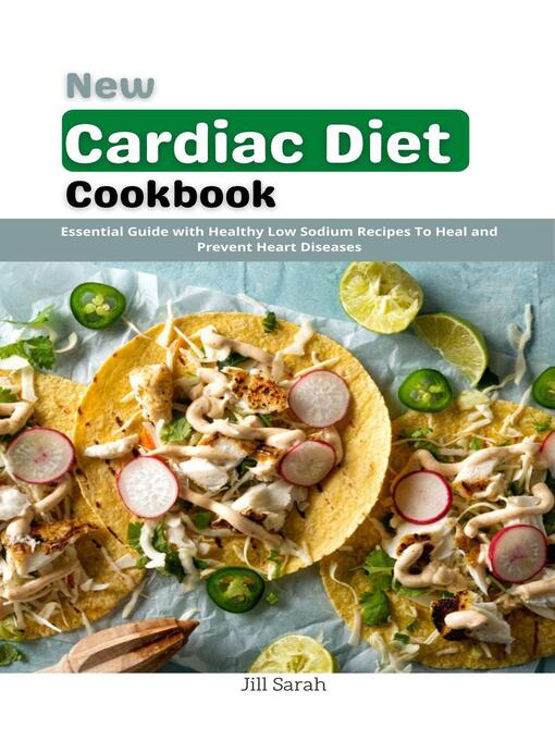 Title details for New Cardiac Diet Cookbook by Jill Sarah - Wait list